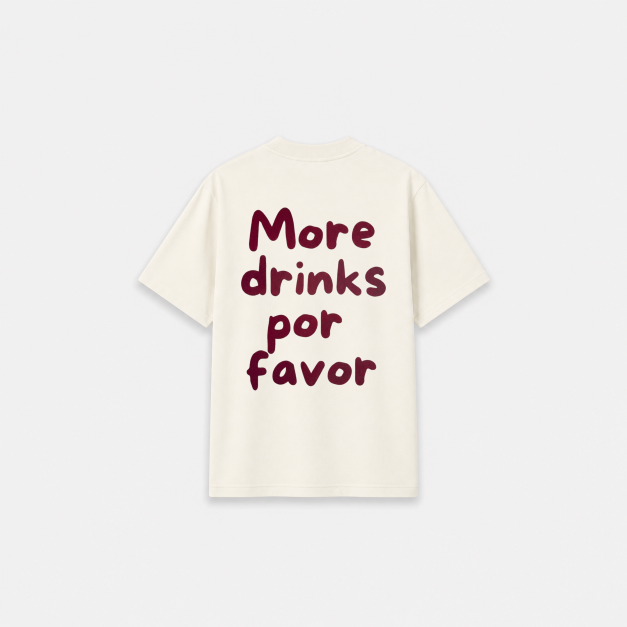 MORE DRINKS T-SHIRT