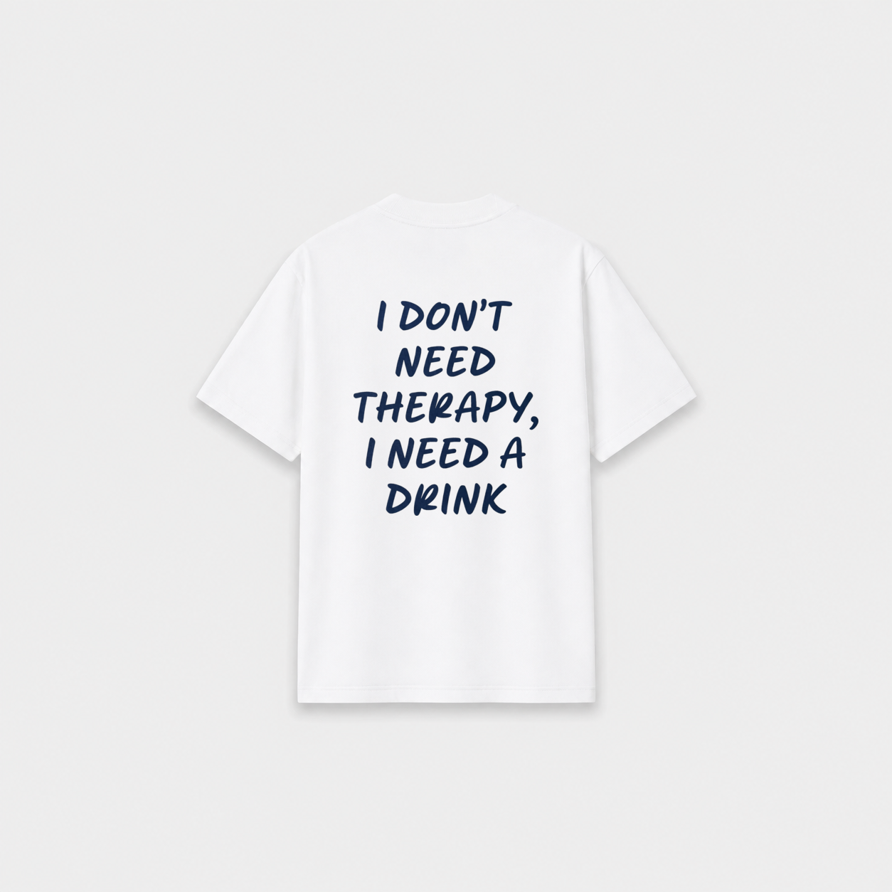 NEED DRINK T-SHIRT