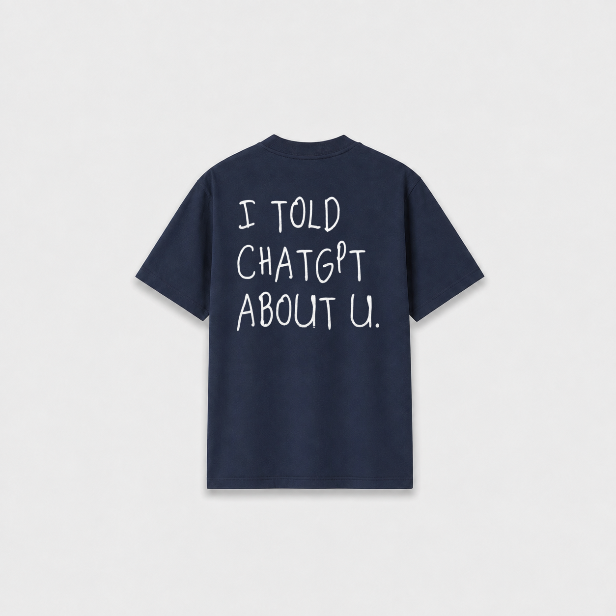 TOLD YOU T-SHIRT