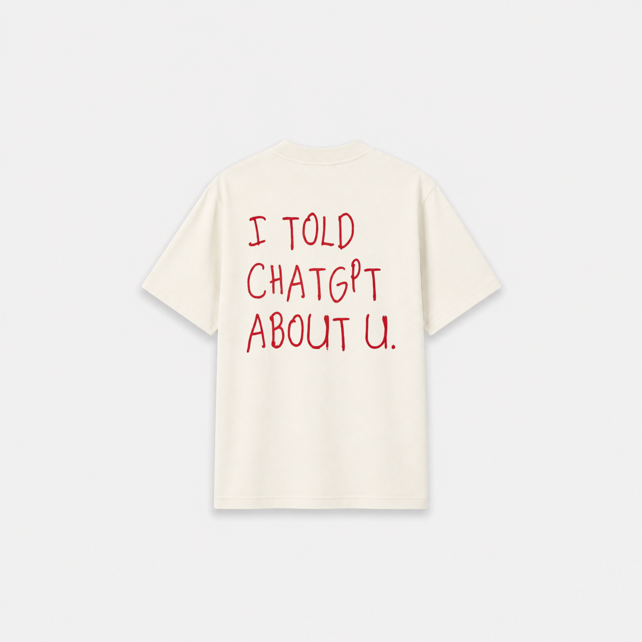 TOLD YOU T-SHIRT