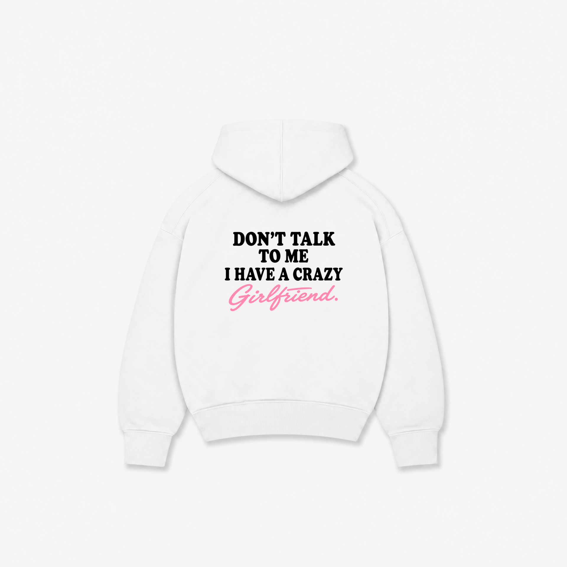 CRAZY GIRLFRIEND HOODIE