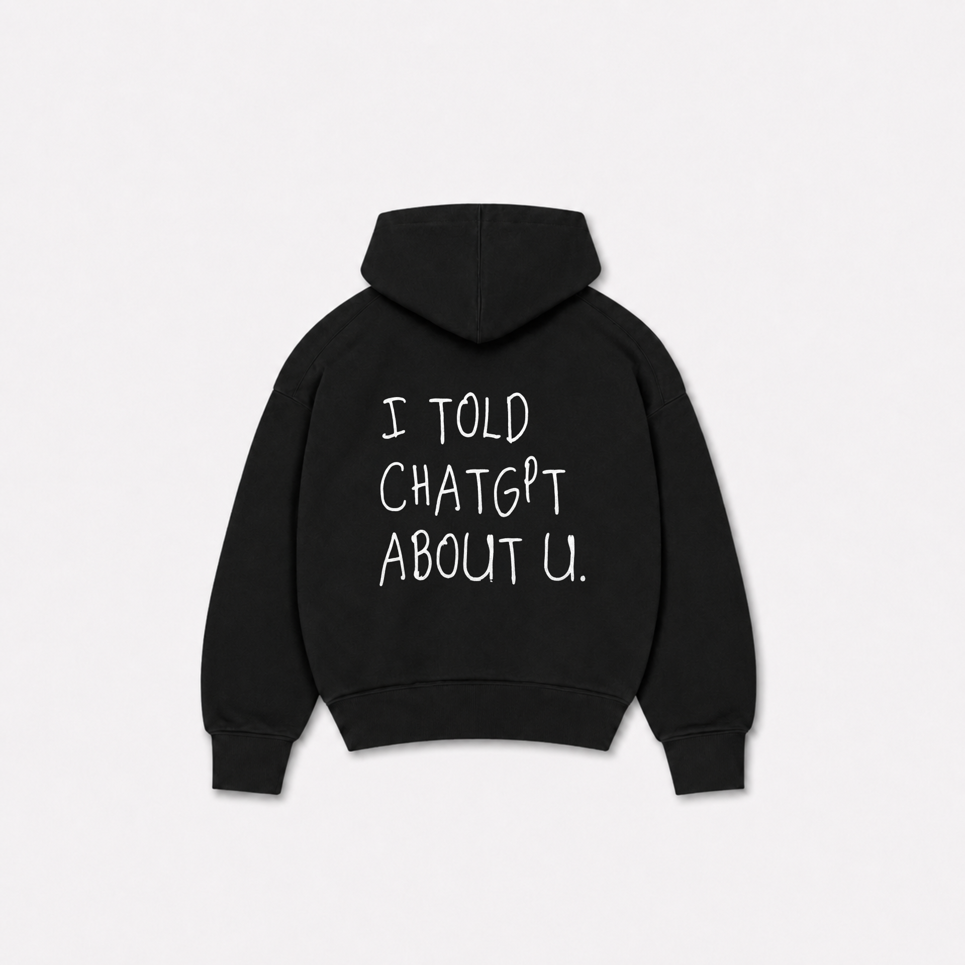 TOLD YOU HOODIE
