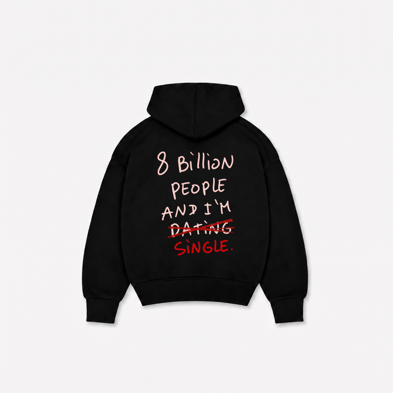 8 BILLION HOODIE
