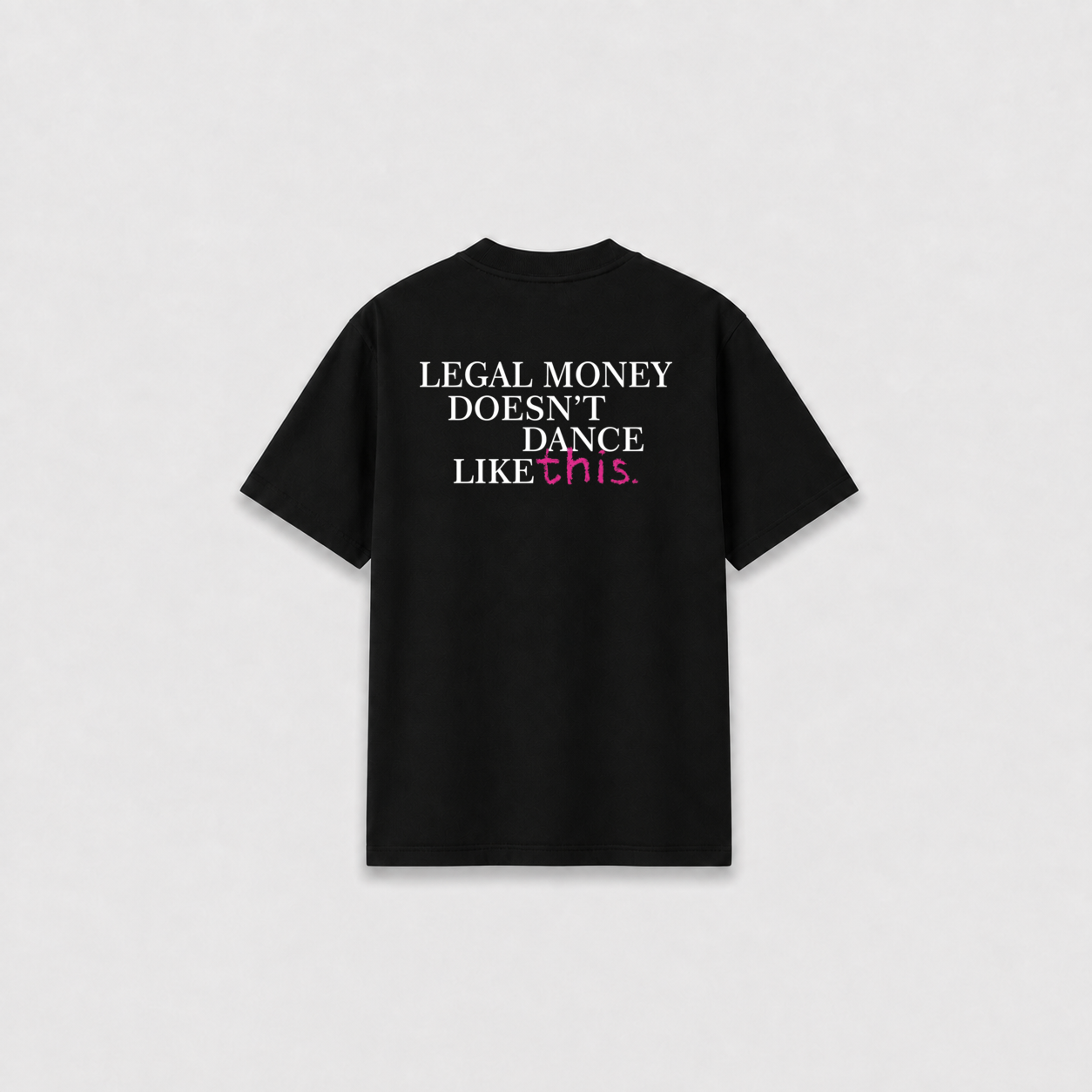 LEGAL MONEY T-SHIRT