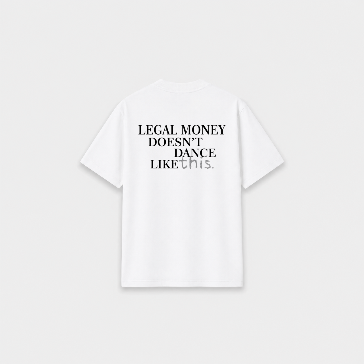 LEGAL MONEY T-SHIRT