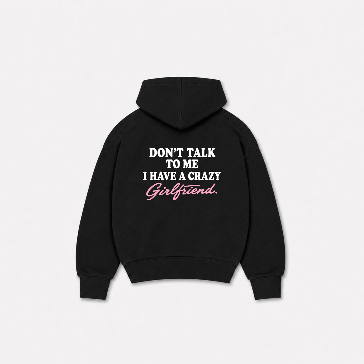 CRAZY GIRLFRIEND HOODIE